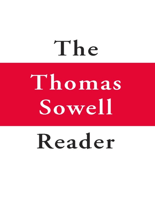 Title details for The Thomas Sowell Reader by Thomas Sowell - Available